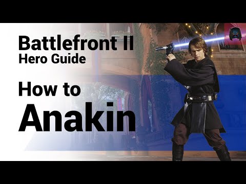 How To Anakin Skywalker - Battlefront 2 - Complete And Updated Hero Guide