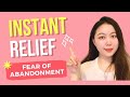 One Method to INSTANTLY Soothe Your Fear of Abandonment | Abandonment Anxiety