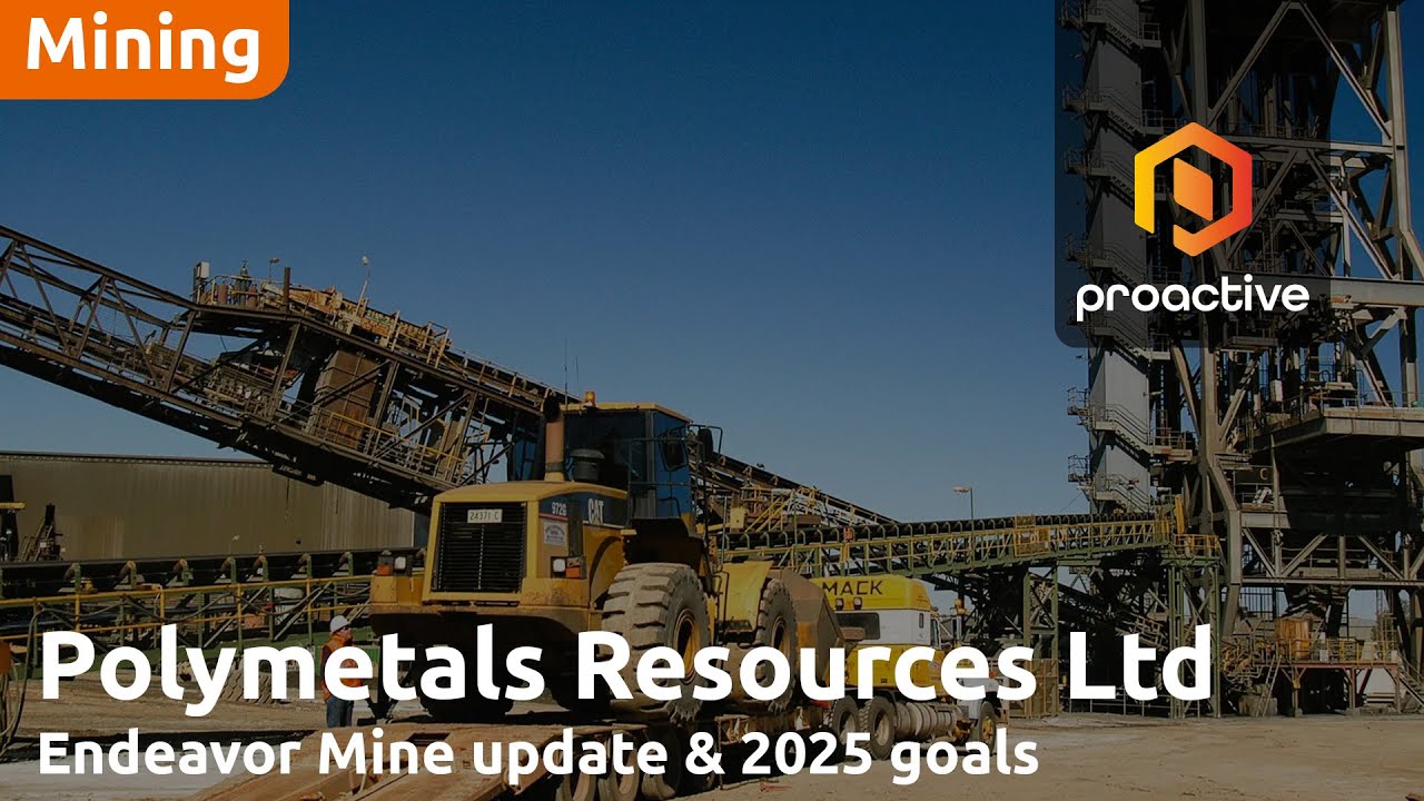 Polymetals Resources: Endeavor Mine update & 2025 goals
