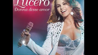LUCERO | Dona Desse Amor (COMPLETA) OFICIAL (HQ)