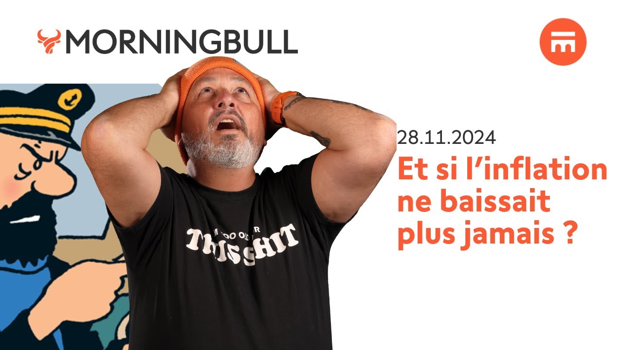 Et si l’inflation ne baissait plus jamais ? | Morningbull : le réveil marchés | Swissquote