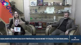 AYLA ŞİMŞEK İLE İŞ DÜNYASI - Konuk : Mehmet Feyzi BAŞDAŞ  /  Başdaş Marketler Zi