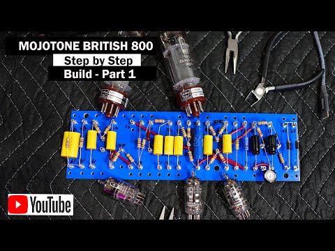 How to build a Mojotone British 800 Amp: Part 1