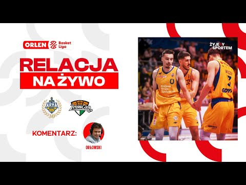 AMW Arka Gdynia - ORLEN Zastal Zielona Góra | MECZ NA ŻYWO ORLEN Basket Liga KOSZYKÓWKA POLSKA LIGA