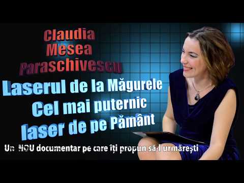 Laserul de la Magurele - Cel Mai Puternic Laser de pe Pamant