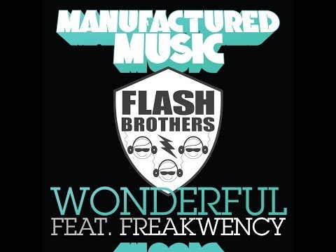 Flash Brothers feat Freakwency - Wonderful (Dub Mix)