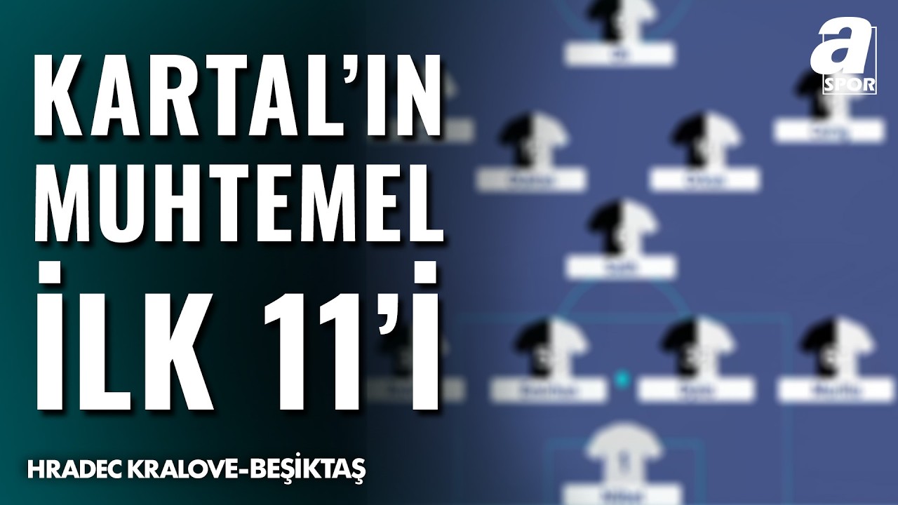 Beşiktaş'ın Hradec Kralove Karşısındaki Muhtemel İlk 11'i Belli Oldu