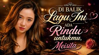 Download lagu Di Balik Lagu Ini Ada Rindu untukmu, Meisita mp3 Download lagu Di Balik Lagu Ini Ada Rindu untukmu, Meisita mp3