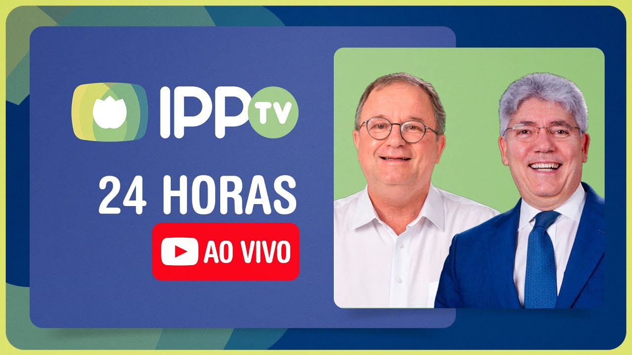 🔴 IPP TV AO VIVO | A sua TV Missionária | Programação 24h online