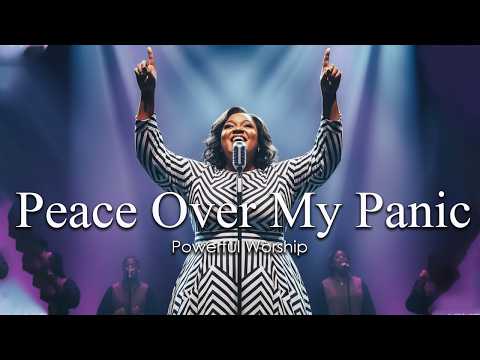 Peace Over My Panic | Powerful Worship for Anxiety and Breakthrough