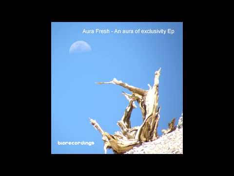 Aura Fresh - No Plugin (Bio Recordings 010)