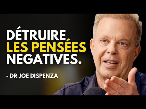 Comment ÉLIMINER Les Croyances Limitantes De Votre Esprit - Dr Joe Dispenza en français