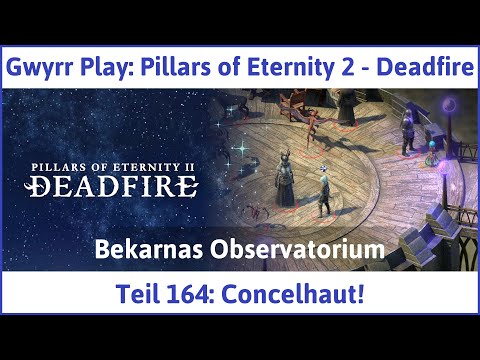 Pillars of Eternity 2 deutsch Deadfire Teil 164 - Concelhaut! Let's Play