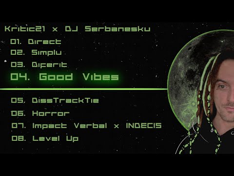 Kritic21 - Good Vibes X Dj Serbanesku