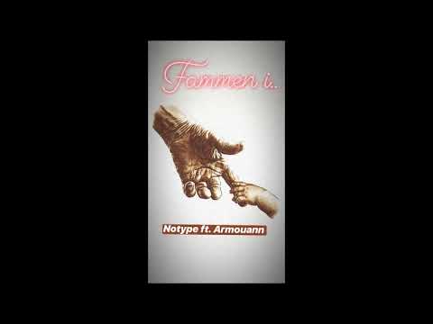 FAMMEN' I' - Notype feat Armouann