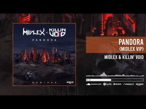 Midlex & Killin' Void  - Pandora (Midlex VIP)