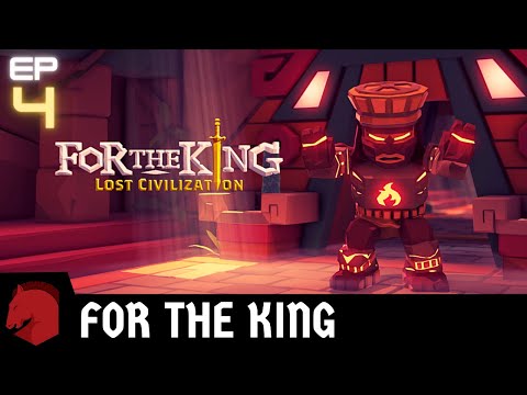 Lost Civilization DLC Gameplay | For the King Gameplay | Episode 4