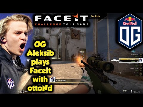 OG Aleksib plays Faceit with ottoNd in Mirage