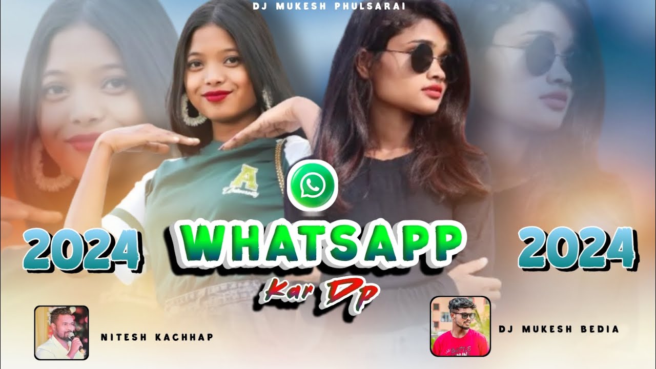 WhatsApp Kar DP || Singer Nitesh Kachhap || New Nagpuri Dj Song 2024 ||🧿 New Year Special Remix 2024