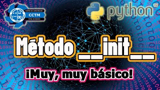 ¿Para qué sirve el método __init__  ? | Clases |  Python desde cero│¡Muy, muy Básico!