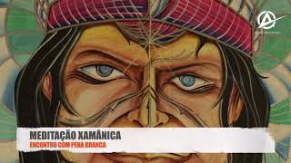 Meditação Xamânica » Encontro com Pena Branca » Akaiê Sramana