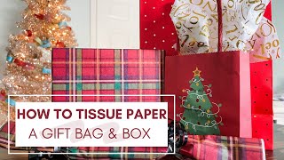 How To Tissue Paper A Gift Bag & Box | Holiday Gift Wrap Series Ep. 3