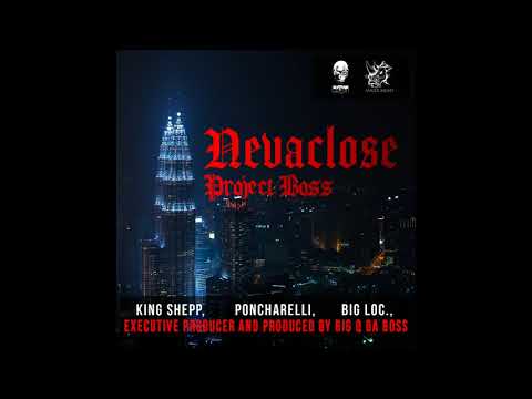 Project Boss - Nevaclose ( New Release)