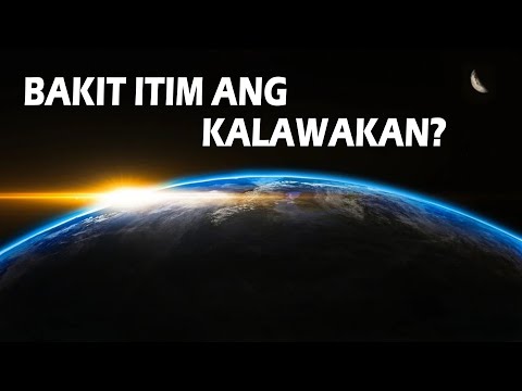 BAKIT ITIM ANG KULAY NG KALAWAKAN? (Bakit hindi puti?) | Bagong Kaalaman