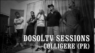 DosolTV Sessions #5: Colligere (PR)