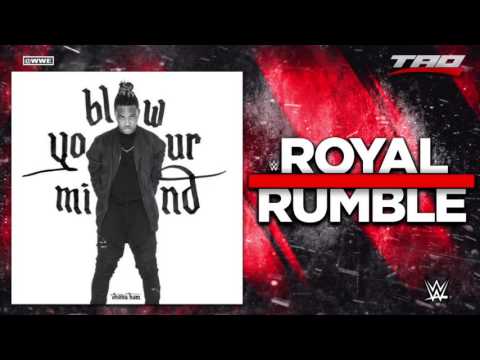 WWE: Royal Rumble 2017 - "Blow Your Mind" - Official Theme Song