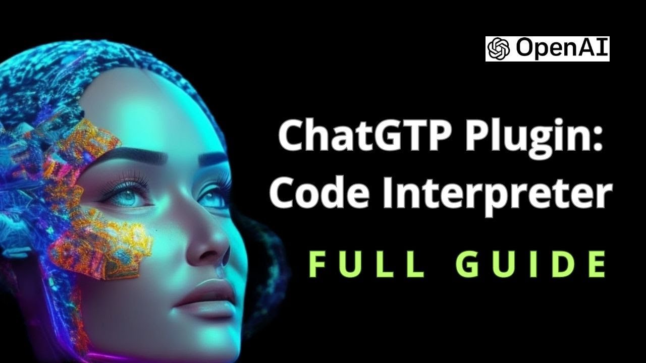 ChatGPT plugins: Code Interpreter Plugin a Comprehensive Guide With Examples Showcase