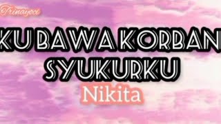 Download lagu KUBAWA KORBAN SYUKUR (Saat Ku Masuk KehadiratMU) - NIKITA - Karaoke ROHANI - COVER Key A mp3