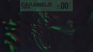 Joke - 001 Caramelo + Lyrics