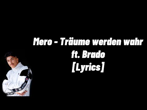 Mero - Träume werden wahr ft. Brado (lyrics)
