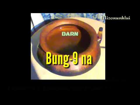 DARNEIHPUII LEH A PASALTHA CHAWNGVUNGA Bung- 9 na.