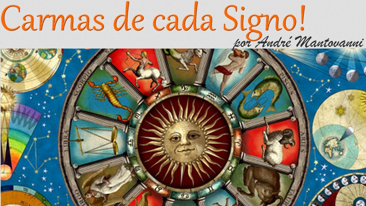 Os Carmas de cada Signo! - André Mantovanni
