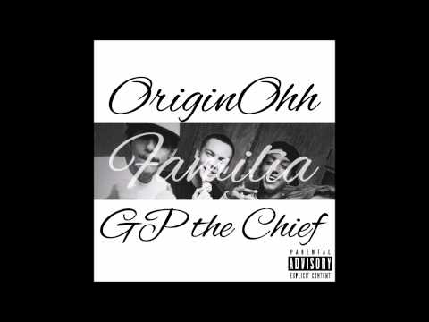 Familia - OriginOhh & GP the Chief