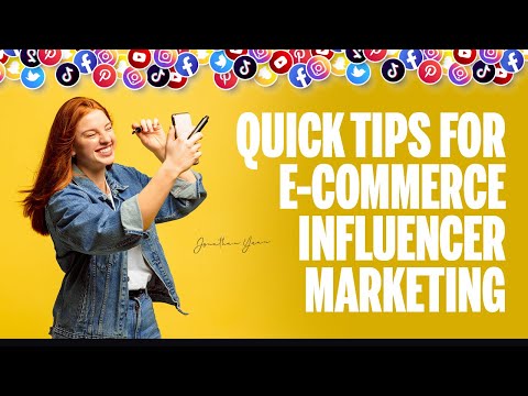 Quick Tips for E-commerce Influencer Marketing | Jonathan Yuan