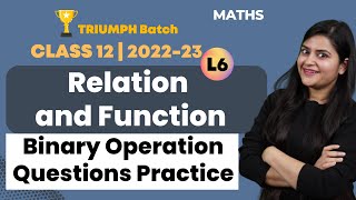 CBSE Class 12 | Relation and Function - L6 | Binary Operation Questions Practice | Maths | Padhle