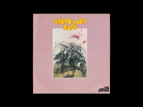 Steve Lacy - Raps (1977) full album