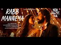Rabb Manneya LYRICS Koi Jaane Na Lakhwinder W Neeti Mohan Rochak Kohli Manoj Mun