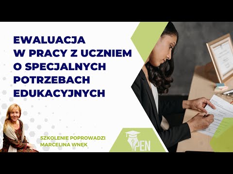 Ewaluacja w pracy z uczniem o specjalnych potrzebach edukacyjnych