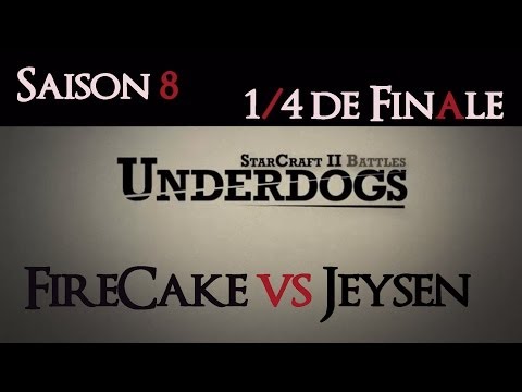 [S08E03] UnderDogs du 12/05/2014 - ¼ de finale - FireCake vs Jeysen
