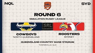 North Queensland Cowboys v Sydney Roosters | Season 1, Round 6 | SRL 2.0