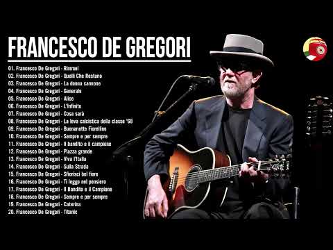 Francesco De Gregori Greatest Hits 2022 -Francesco De Gregori Greatest Hits-Francesco De Gregori Mix