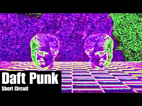 Daft Punk - Short Circuit (Unofficial Music Video)