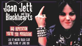 JOAN JETT - Bad Reputation &amp; You&#39;re Too Possessive (Live... Long Island June 1981 - audio only)