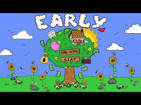 Early (Money Mantra) - S.I.A.T Stuck In A Tree x Yung Chippo