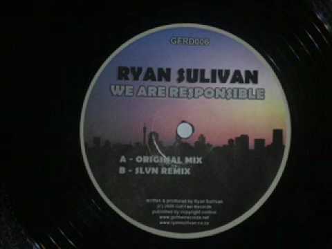Ryan Sullivan - We Are Responsible (Original Mix) - Progressive House / Techno