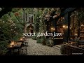 SECRET GARDEN CAFé WITH NATURE THERAPY | PEACEFUL JAZZ FOR C ..